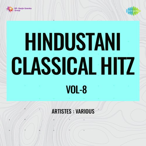Hindustani Classical Hitz Vol-8 Ustad Ibrahim Khan MP3 Download